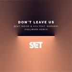 Dont Leave Us - song and lyrics by Beat Inside, AYU (UA), Samadhi | Spotify Dont Leave Us