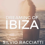 Dreaming of Ibiza - song and lyrics by Silvio Racciatti | Spotify Dreaming of Ibiza