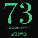 73 (Seventy-Three) - Single by Max Davies | Spotify 73 (Seventy-Three)