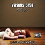 Relax - song and lyrics by Vicious 5150 | Spotify Relax