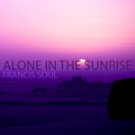 Alone in the sunrise (Radio Edit) - Single by Francis Soul | Spotify Alone in the sunrise (Radio Edit)