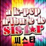 A K-Pop Tribute to Sistar (씨스타) - Album by Park Kim ( 박김) | Spotify A K-Pop Tribute to Sistar (씨스타)