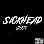 Sickhead - song and lyrics by Sikked | Spotify Sickhead