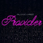 Provider - Single by Phil & K.A.E | Spotify Provider