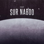 Sur Naboo - song and lyrics by Nabakin | Spotify Sur Naboo