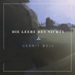 Die Leere des Nichts - Single by Gerrit Büll | Spotify Die Leere des Nichts