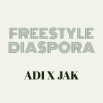 Freestyle Diaspora - song and lyrics by ADI, JAK | Spotify Freestyle Diaspora