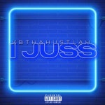 I JUSS - Single by KB ThaHustlah | Spotify I JUSS