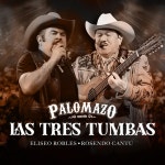 Las Tres Tumbas (En Vivo Desde El Domo Care) - Single by PALOMAZO NORTEÑO | Spotify Las Tres Tumbas (En Vivo Desde El Domo Care)