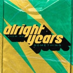 Alright Years | Spotify Alright Years