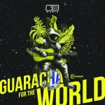 Guaracha For The World - Compilation by Various Artists | Spotify Guaracha For The World