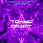 Tokyo Drift - song and lyrics by WHITE DRAGON, Diversión 私に, sab one boy | Spotify Tokyo Drift