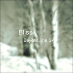 Beyond the Sky - Album by Bliss | Spotify Beyond the Sky