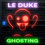 Ghosting - Single by Le Duke | Spotify Ghosting
