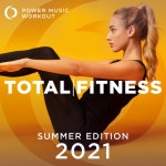 2021 Total Fitness - Summer Edition - Album by Power Music Workout | Spotify 2021 Total Fitness - Summer Edition