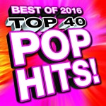 Top 40 Pop Hits! Best of 2016 - Compilation by Ultimate Pop Hits | Spotify Top 40 Pop Hits! Best of 2016