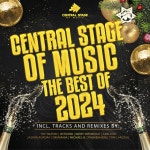 Best of Central Stage of Music 2024 - Compilation by Various Artists | Spotify Best of Central Stage of Music 2024