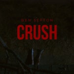 Crush - Single by Ben Sefton | Spotify Crush