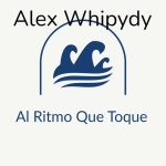 Al Ritmo Que Toque - song and lyrics by Alex whipydy | Spotify Al Ritmo Que Toque
