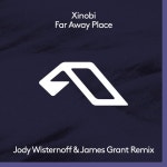 Far Away Place (Jody Wisternoff & James Grant Remix) - Single by Xinobi | Spotify Far Away Place (Jody Wisternoff & James Grant... 