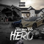 Zero To Hero - Single by Big2Foe K | Spotify Zero To Hero
