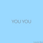 YOU YOU - song by Lincoln Benj | Spotify YOU YOU