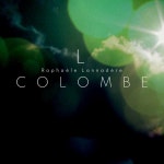 Colombe - Single by L (Raphaële Lannadère) | Spotify Colombe