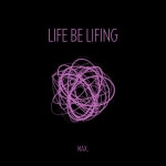 Life Be Lifing - Single by Max. | Spotify Life Be Lifing