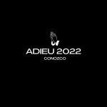 Adieu 2022 - song and lyrics by Conozco | Spotify Adieu 2022