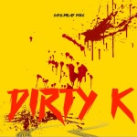 Dirty k - Single by Gamebread Boog | Spotify Dirty k