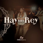 Hay Un Rey (Live) - Single by TodoNuevo Music | Spotify