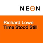 Time Stood Still - Single by Richard Lowe | Spotify Time Stood Still
