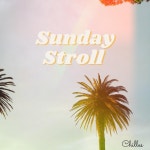 Sunday Stroll - song and lyrics by Chilles | Spotify Sunday Stroll