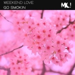 Weekend Love - Single by Go Smokin | Spotify Weekend Love
