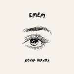 Emem - song and lyrics by Royal Hipnos | Spotify Emem