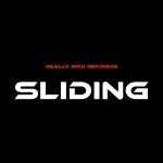 Sliding - Single by Really Rich Records | Spotify Sliding