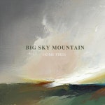 Home Fires - song and lyrics by Big Sky Mountain | Spotify Home Fires