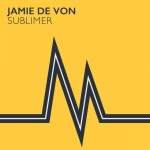 Sublimer - Original Mix - song and lyrics by Jamie de Von | Spotify Sublimer - Original Mix