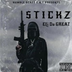 ELi Da GREAT - STICKZ - Single by ELi_Da_GREAT | Spotify ELi Da GREAT - STICKZ