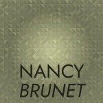 Nancy Brunet - Compilation by Various Artists | Spotify Nancy Brunet