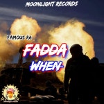 Fadda when - Single by Famous r6 | Spotify Fadda when