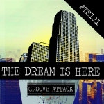 The Dream Is Here - Original Mix - song and lyrics by Groove Attack | Spotify The Dream Is Here - Original Mix