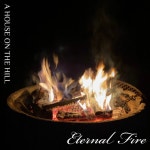 Eternal Fire - song and lyrics by A House on the Hill | Spotify Eternal Fire