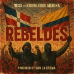 Rebeldes - song and lyrics by Knowledge Medina, 네스 | Spotify Rebeldes