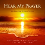 Hear My Prayer: 14 Devotional Hymns of Prayer - Album by Christopher Phillips, Jaimee Paul | Spotify Hear My Prayer: 14... 
