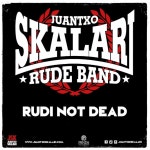 Rudi Not Dead - Single by Juantxo Skalari & La Rude Band | Spotify Rudi Not Dead