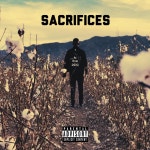 Sacrifices, Pt. 1 - Single by Lj Hunter | Spotify Sacrifices, Pt. 1