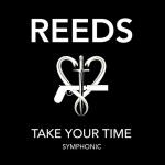 Take Your Time (Symphonic) - song and lyrics by Reeds | Spotify Take Your Time (Symphonic)