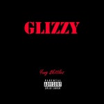 Glizzy - Single by VN9 | Spotify Glizzy