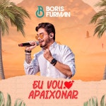 Eu Vou Apaixonar - song and lyrics by Boris Furman | Spotify Eu Vou Apaixonar